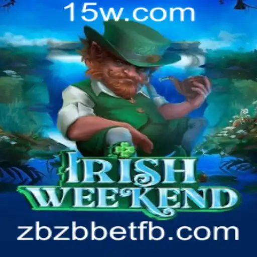 Explorando o Jogo 'IrishWeekend' e a Estratégia de Apostas 'ZBZB Bet'